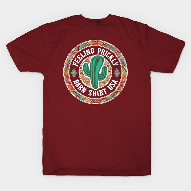 Cactus Feeling Prickly - Barn Shirt USA by Barn Shirt USA